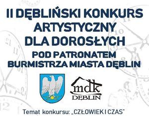 Cześć plakatu - II DĘBLIŃSKI KONKURS ARTYSTYCZNY DLA DOROSŁYCH