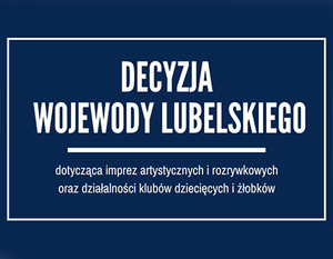 Decyzja dotycząca imprez artystycznych i rozrywkowych oraz działalności klubów dziecięcych i żłobków