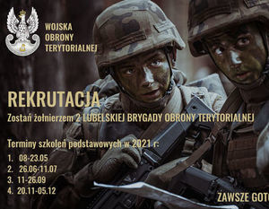 Baner z informacją:Tło dwóch żołnierzy, lewy górny róg logo Wojska Obrony terytorialnej, poniżej napis Rekrutacja zostań żołnierzem 2 Lubelskiej Brygady Obrony Terytorialnej. Terminy szkoleń podstawowych: 08-23.05.2021r. 26.06-11.07.2021r. 11-26.09.2021r. 20.11-05.12.2021r.