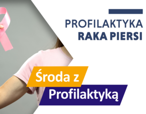 Profilaktyka raka piersi – Środa z Profilaktyką w OW NFZ