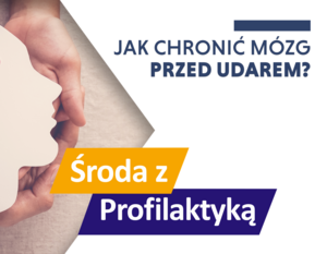 Grafika z napisem jak uchronić mózg przed udarem? Środa z profilaktyką