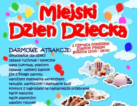 Plakat wydarzenia "Międzynarodowy Dzień Dziecka" z kolorowym tłem i ilustracjami balonów, chmur i zabawek. Zawiera informacje o atrakcjach, godzinach i organizatorach.