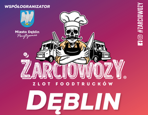 Plakat promujący "Żarciovozy Zlot Foodtrucków" w Deblinie od piątku 02.08 do niedzieli 04.08, z grafiką kucharza i informacjami o czasie i patronatach.