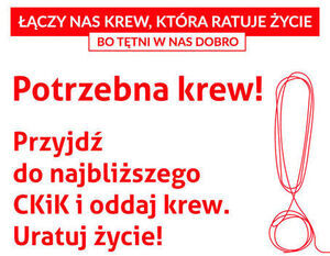 Czerwony plakat z zachętą do oddawania krwi "Potrzebna krew! Przyjdź do najbliższego Centrum i oddaj krew. Uratuj życie!" oraz elektrokardiogramem i sercem.