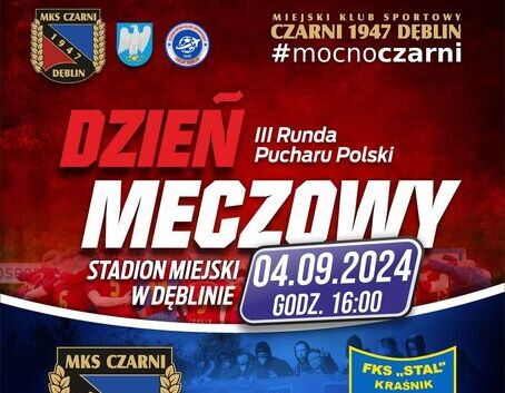 Plakat promujący mecz piłkarski między drużynami Czarni 1947 Dęblin i FKS Stal Kraśnik. Data: 04.09.2024, o 16:00, na Stadionie Miejskim w Dęblinie. Zawiera loga sponsorów i herbów obu klubów.