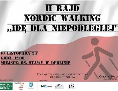 Plakat II Rajdu Nordic Walking "Idę dla Niepodległej" z datą (10 listopada, godz. 12:00) i miejscem (Stawy w Dęblinie) informujący o wydarzeniu z grafiką osoby uprawiającej nordic walking, flagami Polski i sponsorami.