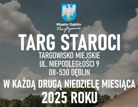 TARG STAROCI w Dęblinie - już w najbliższą niedzielę!