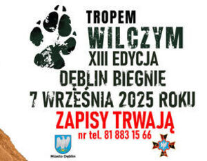 Plakat promujący XIII edycję biegu "Tropem Wilczym" w Dęblinie, zaplanowaną na 7 września 2025 roku. Widoczny duży ślad wilczej łapy oraz informacje kontaktowe i logotyp miasta Dęblin.