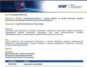 Plakat informacyjny dotyczący webinarium o cyberbezpieczeństwie, organizowanego przez Urząd Komisji Nadzoru Finansowego. Szczegóły obejmują daty, cele i zawartość spotkania, skierowanego do klientów bankowości internetowej.