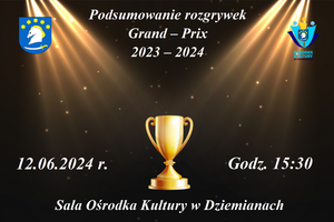 PODSUMOWANIE ROZGRYWEK SPORTOWYCH “GRAND PRIX” OŚRODKA KULTURY W DZIEMIANACH SEZONU 2023-2024