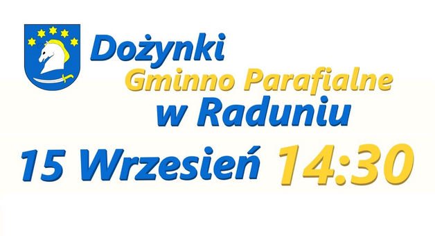 Dożynki Gminno Parafialne w Raduniu