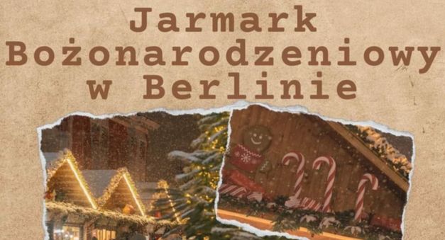 Wycieczka jednodniowa na jarmark Bożonarodzeniowy do Berlina