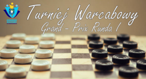 Turniej Grand - Prix - Warcaby Runda I