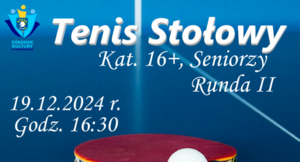 Grand - Prix - Tenis Stołowy Runda II Kat. 16+, Seniorzy