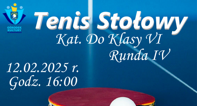 Grand - Prix - Tenis Stołowy Runda IV Kat. Do Klasy VI