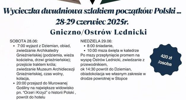 Wycieczka 2-dniowa szlakiem początków Polski ...