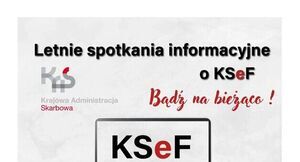 Informacja dla przedsiębiorców w ramach cyklu -Letnie Spotkanie Informacyjne o KSeF