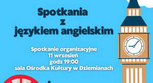 Spotkania z językiem angielskim - spotkanie organizacyjne.