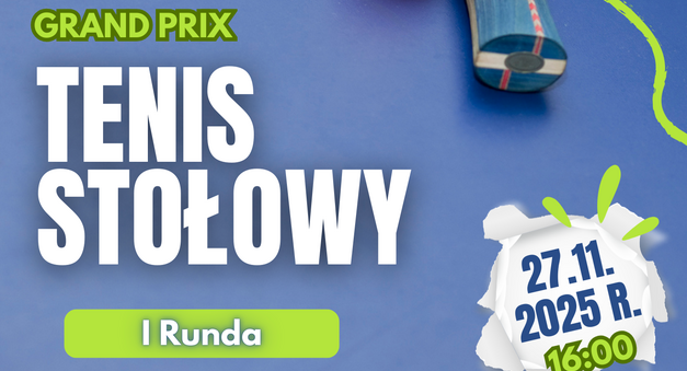 Grand Prix - Tenis Stołowy - VII - VIII, 16+