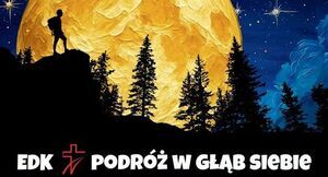 XI EDK w Dziemianach - Podróż w głąb siebie