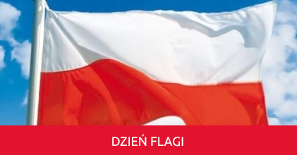 2 maja 2017 - Dzień Flagi Rzeczypospolitej Polskiej