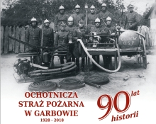 90 lat Ochotniczej Straży Pożarnej w Garbowie
