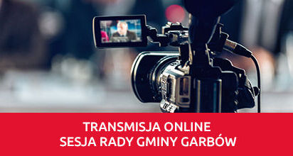 Transmisja na żywo XVII Sesji Rady Gminy Garbów IX kadencji samorządu