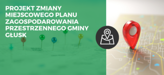 Projekt zmiany miejscowego planu zagospodarowania przestrzennego gminy Głusk - etap  I wraz z prognoza oddziaływania na środowisko 