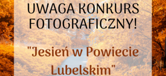 Fragment grafiki napisy" UWAGA KONKURS FOTOGRAFICZNY! "JESIEŃ W POWIECIE LUBELSKIM"  na tle jesiennych drzew
