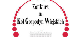 Konkurs dla Kół Gospodyń Wiejskich o Nagrodę Małżonki Prezydenta RP