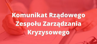 Napis na czerwonym tle Komunikat Rządowego Zespołu Zarządzania Kryzysowego