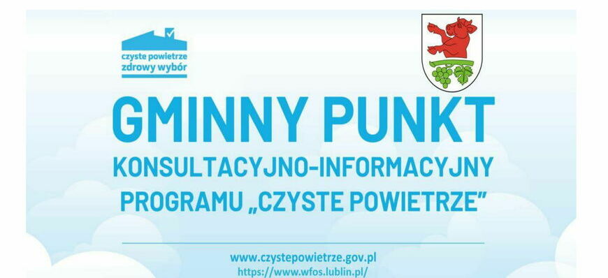 grafika z logo programu, herbem i napisami Gminny Punkt  konsultacyjno-informacyjny programu "Czyste Powietze"