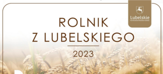 Ogłaszamy konkurs
„Rolnik z Lubelskiego” 2023!