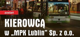 Plakat z reklamą pracy dla kierowców autobusów MPK Lublin, z autobusem w tle, informacjami o wymaganiach i świadczeniach oraz logotypami.