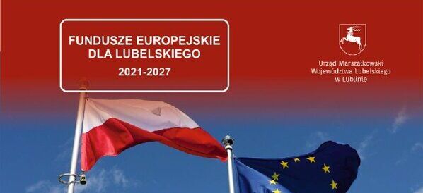 zdjęcie flagi polski i unii europejskiej  z logo Urzędu Marszałkowskiego województwa lubelskiego i napisem