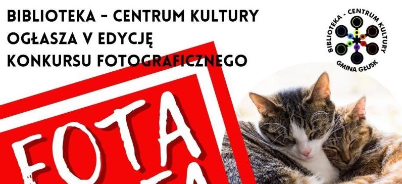 Plakat promujący konkurs fotograficzny "Fota Kota" organizowany przez Bibliotekę - Centrum Kultury. Zdjęcia kotów z innymi zwierzętami są tematem konkursu. Zgłoszenia do 16 lutego 2025 roku.