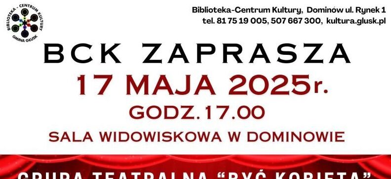 Plakat promujący spektakl "Talent Show" organizowany przez Grupę Teatralną "Być Kobietą" w Bibliotece-Centrum Kultury w Dominowie, 17 maja 2025 r. o 17:00. Występ Dominiki Januszewskiej. Słodki poczęstunek przygotowany przez KGW Dominów.
