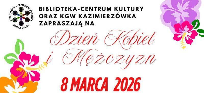 Biblioteka-Centrum Kultury i KGW Kazimierzówka zapraszają na Dzień Kobiet i Mężczyzn 8 marca 2026. Program obejmuje występy muzyczne i kabaretowe. Grafika w dolnej części zawiera ilustracje trzech twarzy i kwiaty.