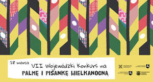 VII Wojewódzki Konkurs na Palmę i Pisankę Wielkanocną