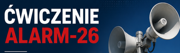 21 lipca 2026 r. w godz. 7:00 - 19:00 na terenie województwa lubelskiego odbędzie się ćwiczenie „ALARM 2026”