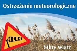 Prognoza niebezpiecznych zjawisk meteorologicznych-silny wiatr!