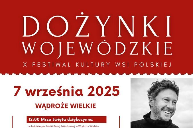 DOŻYNKI WOJEWÓDZKIE – X Festiwal Kultury Wsi Polskiej