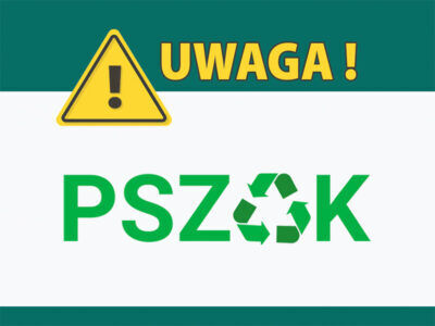 REGULAMIN PSZOK - PRZYPOMNIENIE ZASAD PRZYJMOWANIA ODPADÓW