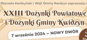 XXIII Dożynki Powiatowe i Dożynki Gminy Kwidzyn - zapowiedź