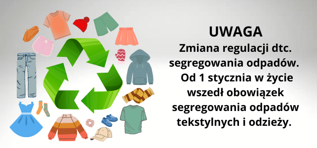 Informacja dla mieszkańców Gminy Kwidzyn w związku 
z obowiązkową segregacją tekstyliów i odzieży od dnia 
1 stycznia 2025 r.