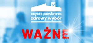 Komunikat przypominający o operatorach Programu Czyste Powietrze