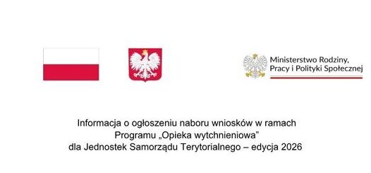 Informacja o ogłoszeniu naboru wniosków w ramach
Programu „Opieka wytchnieniowa”
dla Jednostek Samorządu Terytorialnego – edycja 2026