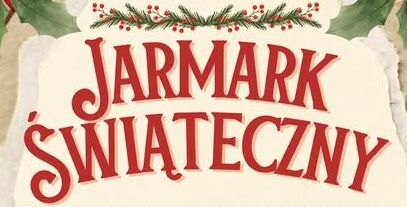🎄 Jarmark Świąteczny w Rakowcu już 6 grudnia 2025 r. 🎄