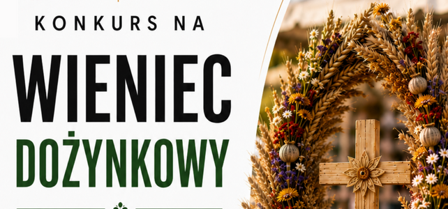 KONKURS NA WIENIEC DOŻYNKOWY