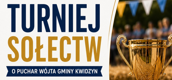 Turniej Sołectw o Puchar Wójta Gminy Kwidzyn!